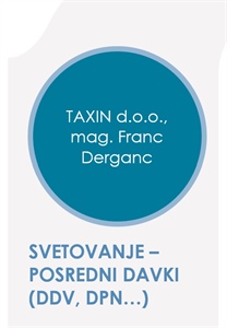 Svetovanje - davčno materialno pravo - posredni davki (DDV, DPN....)